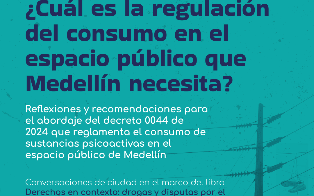 Participación en el panel Derechos en Contexto Medellín: Consumo en el espacio público