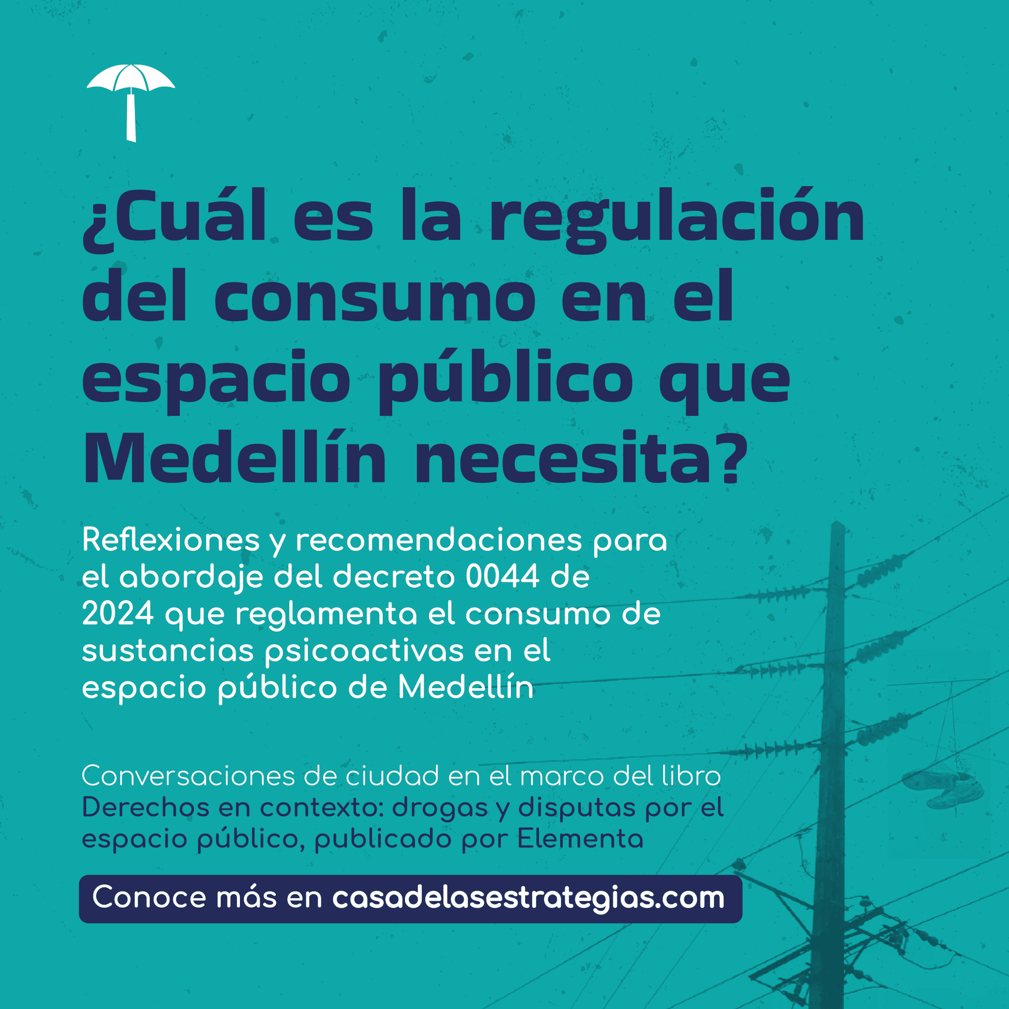 Participación en el panel Derechos en Contexto Medellín: Consumo en el espacio público